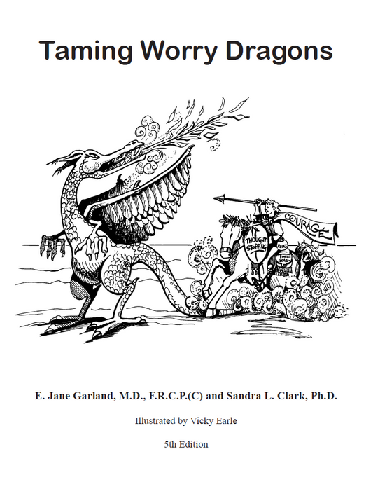 Taming Worry Dragons: A Manual for Children, Parents, and Other Coaches, 5th ed.